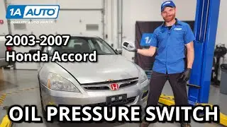 How to Replace Oil Pressure Switch 2003-2007 Honda Accord