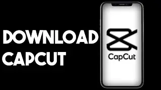 How To Download Capcut In iPhone