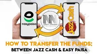 How to transfer money between jazz cash and easy paisa apps?