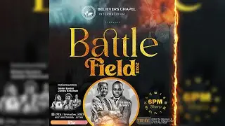 PSD - CHURCH FLYER - HOW TO DESIGN BATTLE FIELD 2023 CHURCH FLYER - PHOTOSHOP TUTORIALS