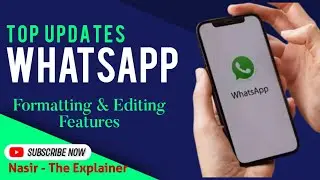 Formatting and editing features added by WhatsApp updates of March 2024.