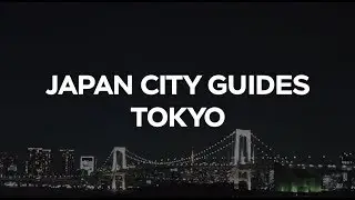 Japan City Guides: Tokyo