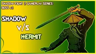 Shadow Fight 2 Gameplay Series - Vs. Hermit Boss Fight