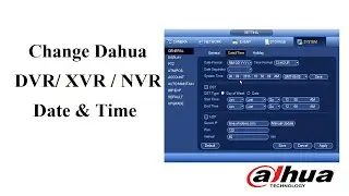 How To Set Your Dahua DVR / XVR / NVR Date & Time