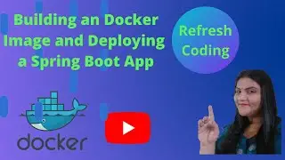 Docker Image with Dockerfile | Deploying a Spring Boot App