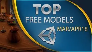 Top Free Unity Assets - Models - March/April 2018