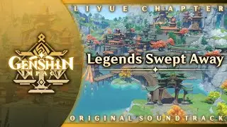 Legends Swept Away | Genshin Impact Original Soundtrack: Liyue Chapter