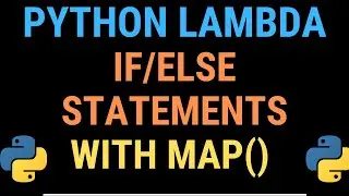 Python Lambda If Else Statements with Map() - TUTORIAL