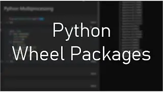 Python Wheel - Create Python Libraries