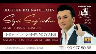 Ulug’bek Rahmatullayev - 9-dan 15-Noyabrgacha Xalqlar do’stligi san’at saroyida konsert beradi 2022