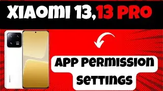 App Permission Settings Xiaomi Xiaomi 13,13 pro || Allow / Deny App Permissions