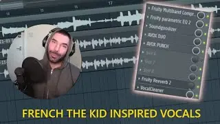 French The Kid Type Vocal Rap Effects Settings in FL Studio 🎤 (+ Free Vocal Preset)