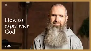 How to Experience God | LITTLE BY LITTLE with Fr Columba Jordan CFR