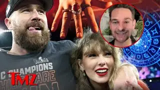 Celebrity Astrologer Predicts Taylor Swift & Travis Kelce Will Get Engaged | TMZ