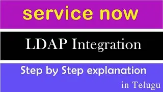 LDAP Integration || servicenow || step by step explanation in Telugu