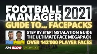 Ultimate Face Pack Guide | FM21 | How to Install Real Faces in Football Manager 2021 for Free