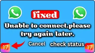 How to fix whatsapp unable to connect please try again later 2024 | Whatsapp not working in iPhone