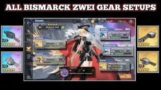 ALL KMS BISMARCK ZWEI GEAR SETUPS!! | Azur Lane