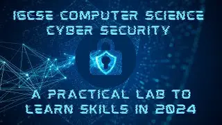 Mastering Cyber Security: A Complete Guide for IGCSE Computer Science Students