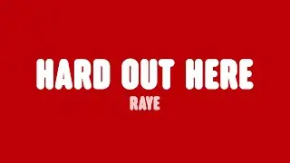 RAYE - Hard Out Here (Lyrics)