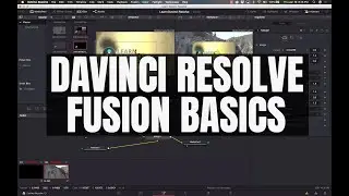 Davinci Resolve Fusion Basics