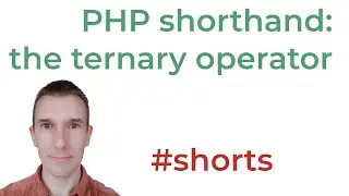 The PHP Ternary Operator: Make Your Short if Statements More Concise and Easier to Read