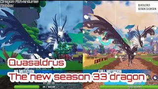 Quasaldrus - The NEW Season 33 Dragon | Dragon Adventures Roblox