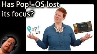 Has Pop!_OS lost its focus?