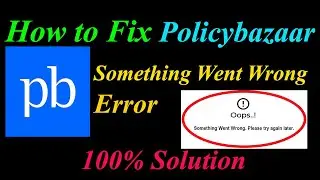 How to Fix Policybazaar  Oops - Something Went Wrong Error in Android & Ios - Please Try Again Later