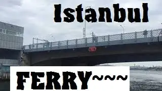 FERRY-BOAT public transport @ Istanbul ПАРОМ общественный транспорт в Стамбуле