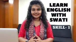 Learn English With Swati | Easy Steps To Learn English | Skill Number - 1