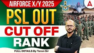 AIRFORCE X/Y 2025 | PSL Out | Cut Off Rank Full Details By Tarun Sir