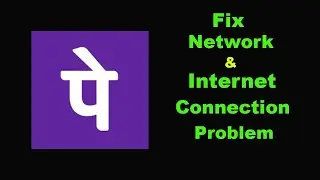 PhonePe App Network & No Internet Connection Error Problem in Android Smartphone