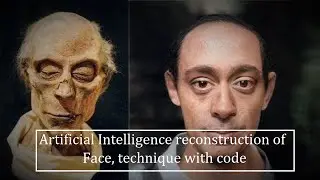 Artificial Intelligence reconstruction of Face, technique with code || find the Missing person