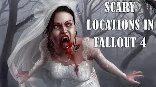 Top 16 Scary Fallout 4 Locations You Will Fear To Visit In Dark