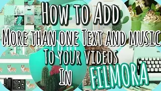 How To Add more than one text and music in Filmora