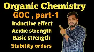 Organic chemistry / GOC / Inductive effect /Acidic strength / Basic strength