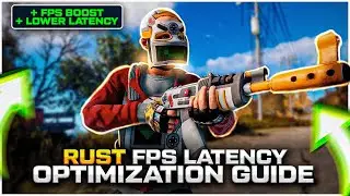 Rust FPS Latency Optimization Guide