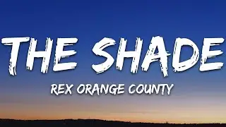 Rex Orange County - THE SHADE (Lyrics)