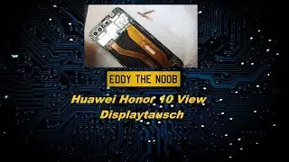 Huawei Honor 10 View Display wechseln Screen replacement Display