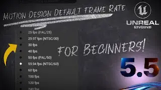 Quick Tip: Default Frame Rate for Motion Design Projects in Unreal Engine 5.5