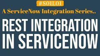 What is REST Integration in ServiceNow | 4MV4D | S01L01