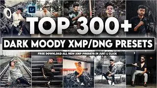 Top 300+ Lightroom Presets (Dark Moody) | Adobe Lightroom Presets | 2023 Best Lightroom xmp presets