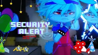 Security alert | security breach ruin dlc | FNaF | security breach | Gacha club