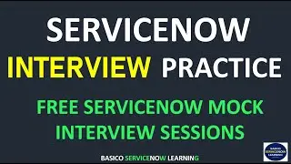 SERVICENOW MOCK INTERVIEW PRACTICE SESSIONS | LIVE MOCK SERVICENOW INTERVIEW