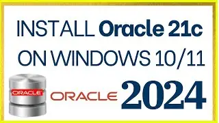 Install Oracle 21c Database Express Edition (XE) on Windows 11 [2024] | How to install SQL Plus