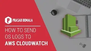 How to send Operating System logs to AWS CloudWatch