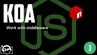 Koa - How to work with koa middleware - node.js restful framework