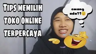 cara memilih toko online yang baik dan dapat dipercaya