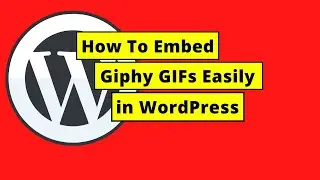 How To Embed Giphy GIFs In WordPress